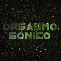 Orgasmo Sónico