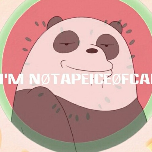 i'm not a piece of cake for you