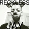 Reckless Jay