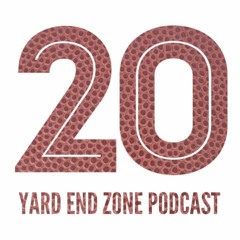 20-Yard End Zone Podcast