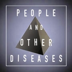 People and Other Diseases