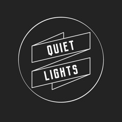 Quiet Lights