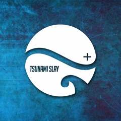 Tsunami Slay