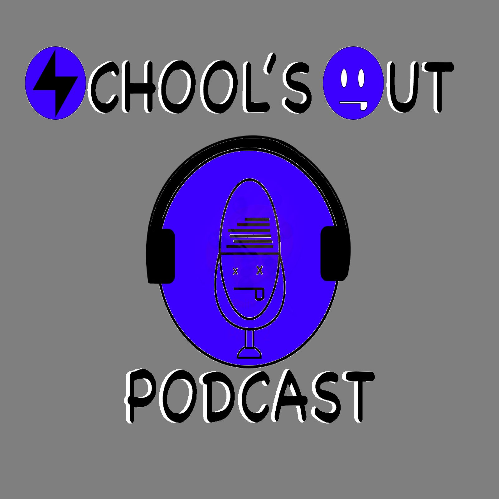 School's Out Podcast