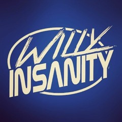 Willy Insanity