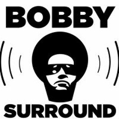 Bobby Surround