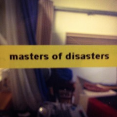 MASTERS OF DISASTERS