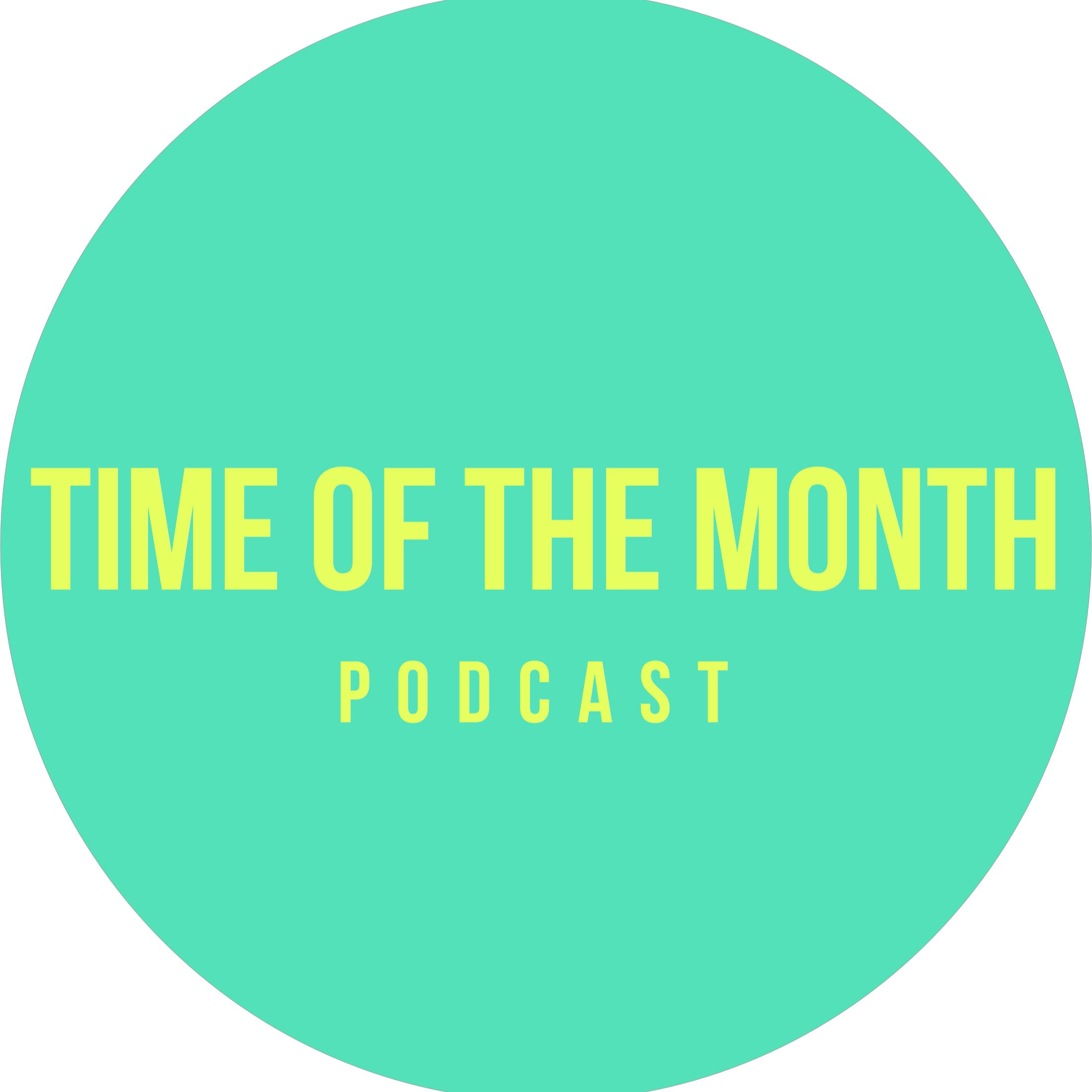 Time of The Month EP 1 - Finding Your Sound