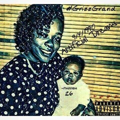 Grizz Grand(PmF Fam)