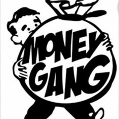 〽oney GåNG †ømm¥