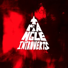 Triangle Introverts