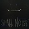 Small Noise