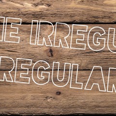 The Irregular Regulars