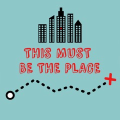 This Must Be The Place Podcast