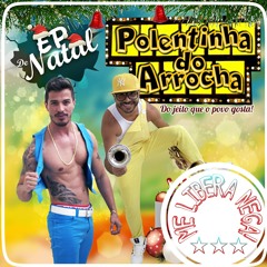 Polentinha Do Arrocha
