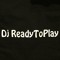 Dj ReadyToPlay