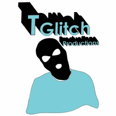 T GLITCH
