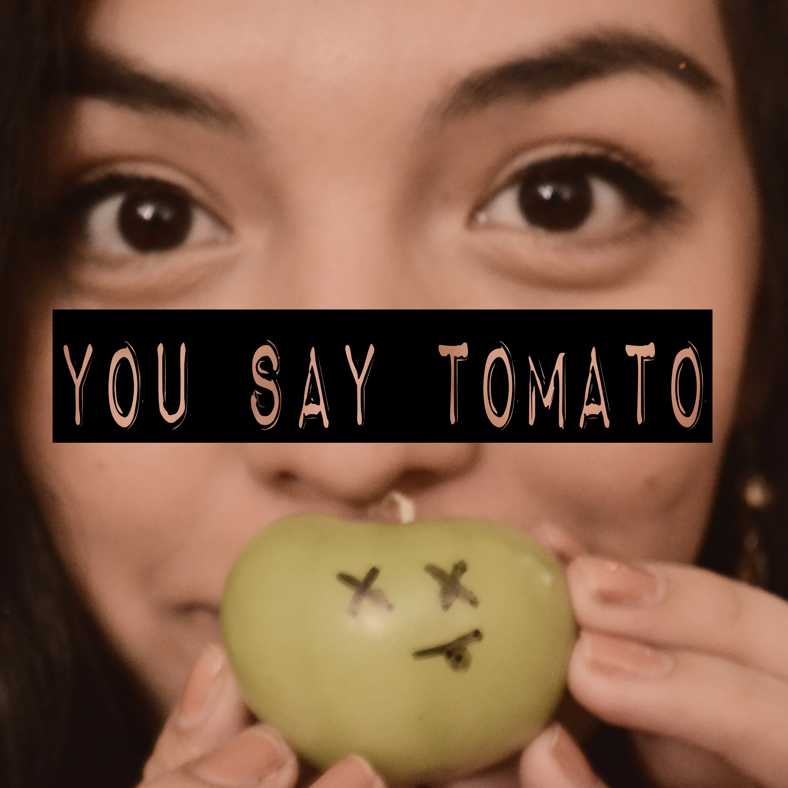You Say Tomato