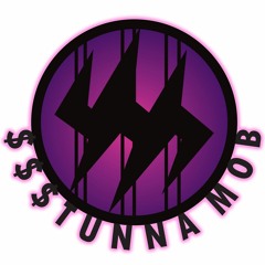$$$tunna Mob