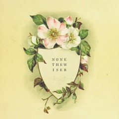 None The Wiser