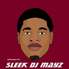 SleekDj Mayz