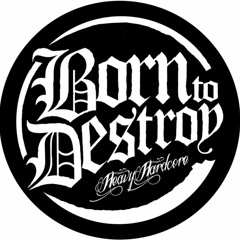 borntodestroyhc