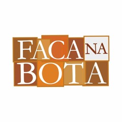 Stream Faca na Bota music | Listen to songs, albums, playlists for free on  SoundCloud