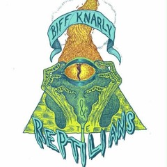 Biff K'narly and the Reptilians