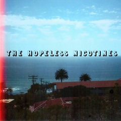 the Hopeless Nicotines