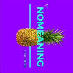 Nomeaning