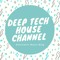Deep Tech House Channel