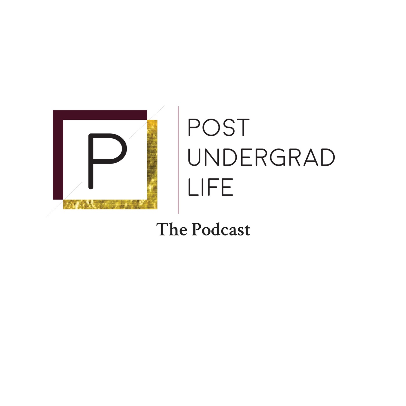 Post UnderGrad Life Podcast