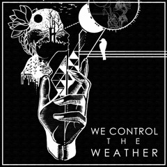 We Control The Weather