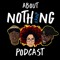 About Nothing Podcast
