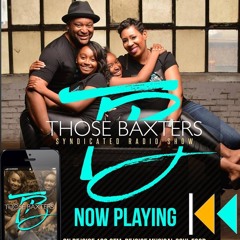 #ThoseBaxters