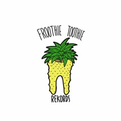 Froothie Toothie Rekords