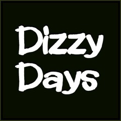 Dizzy Days