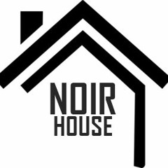 Noir House
