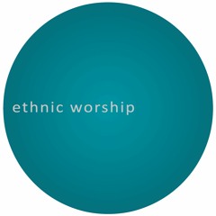 ethnic worship