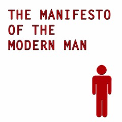 The Manifesto of the Modern Man