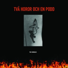 Två horor och en podd