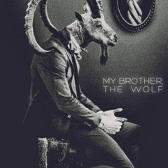 My Brother, The Wolf
