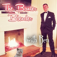 The Banter Blender