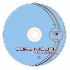 CORE MOUTH