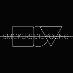 Smokers Die Young