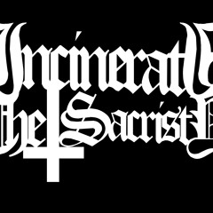 Incinerate The Sacristy
