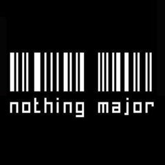 Nothing Major