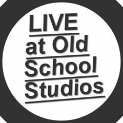 LIVE at Old School Studios