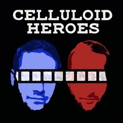 Celluloid Heroes Podcast