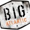 Big Atlantic